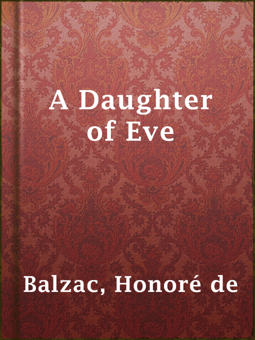 Title details for A Daughter of Eve by Honoré de Balzac - Available